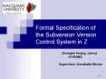 Formal Specification of the Subversion Version Control System in Z PowerPoint PPT Presentation
