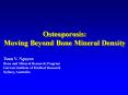 Osteoporosis: Moving Beyond Bone Mineral Density PowerPoint PPT Presentation