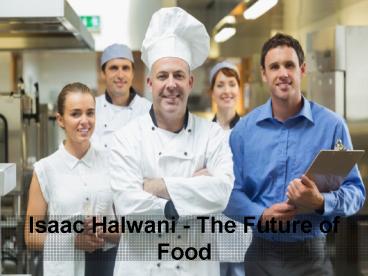 Isaac Halwani - The Future of Food