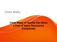 Chris Matty of Seattle Has Been a Part of Many Renowned Companies PowerPoint PPT Presentation