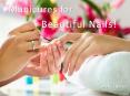 Manicures for Beautiful Nails! (1) PowerPoint PPT Presentation