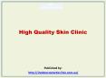 High Quality Skin Clinic PowerPoint PPT Presentation
