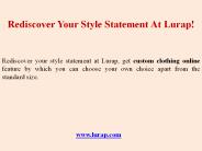 Rediscover Your Style Statement At Lurap!
