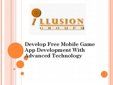 Develop Free Mobile Game App Development With Advanced Technology