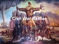 Civil War Battles PowerPoint PPT Presentation