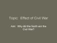 Topic: Effect of Civil War PowerPoint PPT Presentation