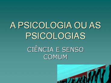 A PSICOLOGIA OU AS PSICOLOGIAS