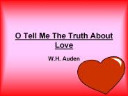 O Tell Me The Truth About Love