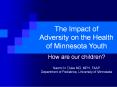 The Impact of Adversity on the Health of Minnesota Youth PowerPoint PPT Presentation