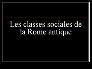 Les classes sociales de la Rome antique