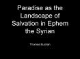Paradise as the Landscape of Salvation in Ephem the Syrian PowerPoint PPT Presentation