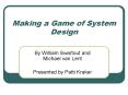 Making a Game of System Design PowerPoint PPT Presentation