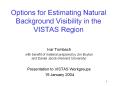 Options for Estimating Natural Background Visibility in the VISTAS Region PowerPoint PPT Presentation