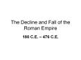 The Decline and Fall of the Roman Empire PowerPoint PPT Presentation