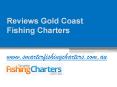 Reviews Gold Coast Fishing Charters by www.smarterfishingcharters.com.au PowerPoint PPT Presentation