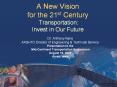 A New Vision for the 21st Century Transportation: Invest in Our Future PowerPoint PPT Presentation