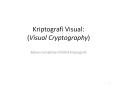 Kriptografi Visual: (Visual Cryptography) PowerPoint PPT Presentation