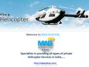 Private Helicopter Services In India!!