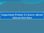 Important Points To Know about Aircon Services