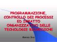 PROGRAMMAZIONE,%20CONTROLLO%20DEI%20PROCESSI%20ED%20IMPATTO%20ORGANIZZATIVO%20DELLE%20TECNOLOGIE%20BIOMEDICHE PowerPoint PPT Presentation