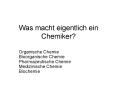 Was macht eigentlich ein Chemiker? PowerPoint PPT Presentation
