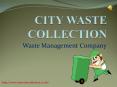 For Waste Removal in London Call City Waste Collection PowerPoint PPT Presentation