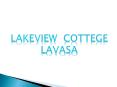 Best Resorts| Tourist Place| Picnic Spot| Lakeview Cottages Lavasa in Pune PowerPoint PPT Presentation