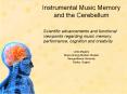 Instrumental Music Memory and the Cerebellum PowerPoint PPT Presentation