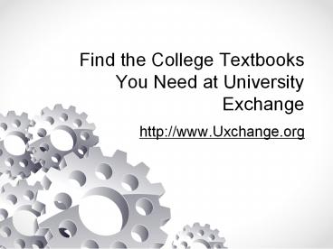 Find the College Textbooks You Need at University Exchange