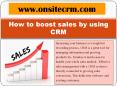 How to boost sales by using CRM PowerPoint PPT Presentation