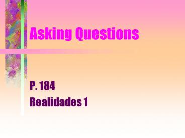 Asking Questions