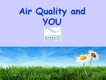 Air Quality and YOU