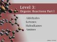 Level 3: Organic Reactions Part I PowerPoint PPT Presentation