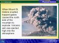 When Mount St. Helens erupted, trapped gases caused the north side of the mountain to explode. Volcanic ash was ejected high into the atmosphere. PowerPoint PPT Presentation