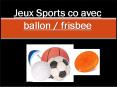 Jeux Sports co avec ballon / frisbee PowerPoint PPT Presentation