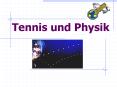 Tennis und Physik PowerPoint PPT Presentation