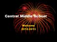 Central Middle School PowerPoint PPT Presentation