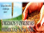 DIEZMOS, OFRENDAS PRIMICIAS Y PACTOS