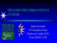 DILEME PRI OBRAVNAVI OTROK PowerPoint PPT Presentation