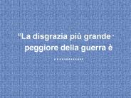 peggiore della guerra 