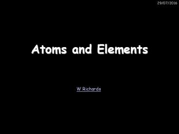 Atoms and Elements