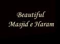 Beautiful Masjid e Haram PowerPoint PPT Presentation