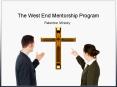 The West End Mentorship Program PowerPoint PPT Presentation