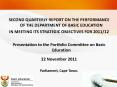 SECOND QUARTERLY REPORT ON THE PERFORMANCE OF THE DEPARTMENT OF BASIC EDUCATION PowerPoint PPT Presentation
