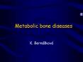 Metabolic bone diseases PowerPoint PPT Presentation