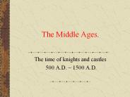 The Middle Ages.