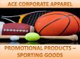 Ace Corporate Apparel - SPORTING GOODS PowerPoint PPT Presentation