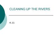 CLEANING UP THE RIVERS