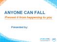 ANYONE CAN FALL PowerPoint PPT Presentation
