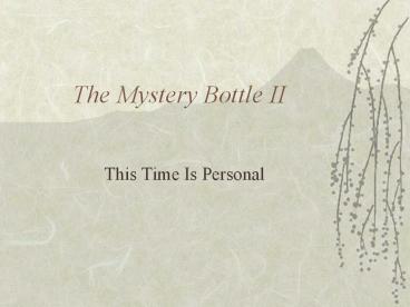 The Mystery Bottle II